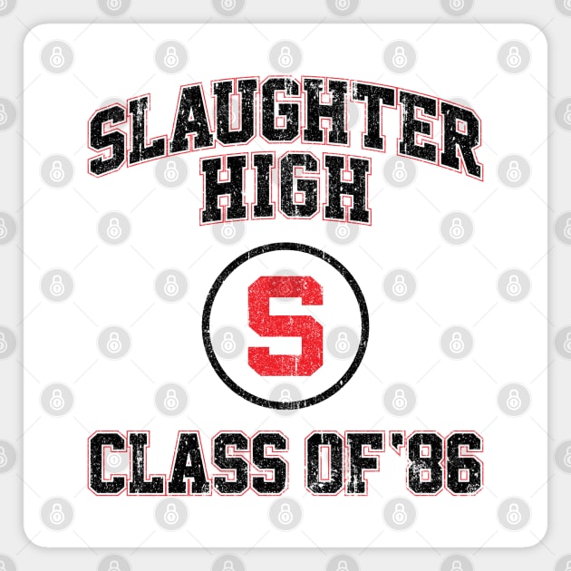 Slaughter High Class of 86 (Variant) Magnet by huckblade